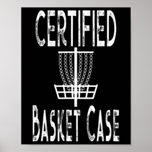 Funny Disc Golf Player Certified Basket Case Poster