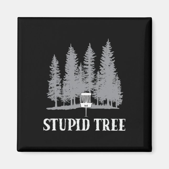 Funny Disc Golf Player Humour Stupid Tree  Magnet (Front)