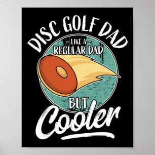 Funny Disc Golf Player Saying Father Daddy I Disc Poster