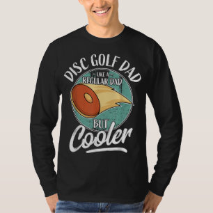 Funny Disc Golf Player Saying Father Daddy I Disc T-Shirt