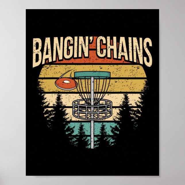 Funny Disc Golf Player Saying I Bangin' Chains  Poster (Front)