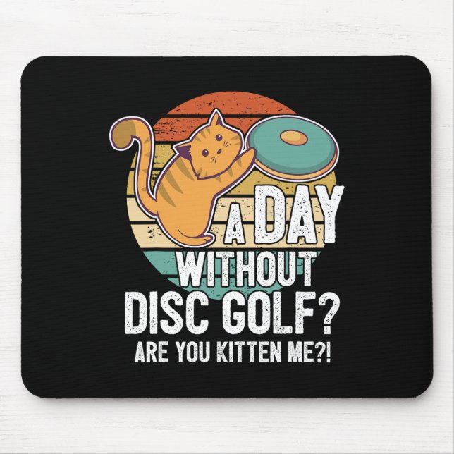 Funny Disc Golf Player Saying I Cat With Disc Kitt Mouse Mat (Front)