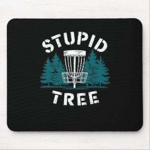 Funny Disc Golf Player Stupid Tree Disc Golf _1 Mouse Mat