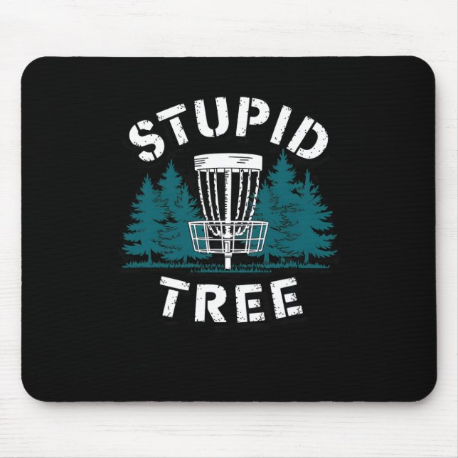 Funny Disc Golf Player Stupid Tree Disc Golf _1  Mouse Mat (Front)