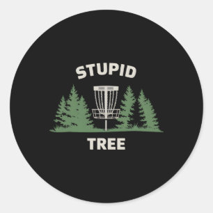 Funny Disc Golf Player Stupid Tree Disc Golf Classic Round Sticker