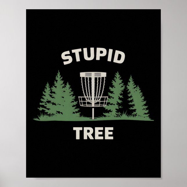 Funny Disc Golf Player Stupid Tree Disc Golf  Poster (Front)
