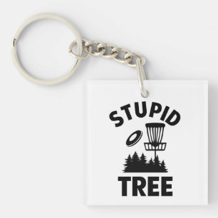 Funny Disc Golf Quote Stupid Tree Key Ring