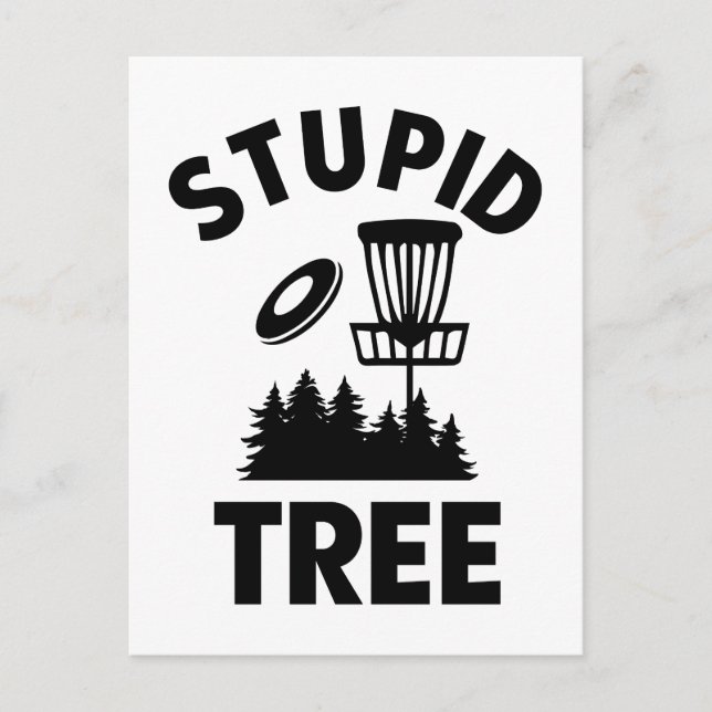 Funny Disc Golf Quote Stupid Tree Postcard (Front)