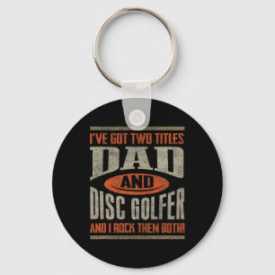 Funny Disc Golf Shirt Dad Fathers Day Disc Golfing Key Ring