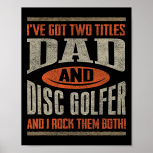 Funny Disc Golf Shirt Dad Fathers Day Disc Golfing Poster