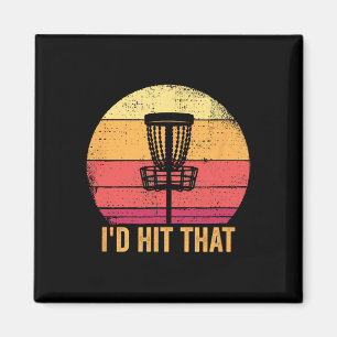 Funny Disc Golf Shirt Men Woman Id Hit That Magnet