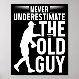 Funny Disc Golf Shirt Never Underestimate The Old  Poster