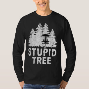 Funny Disc Golf Stupid Tree Distressed Frisbee Gol T-Shirt