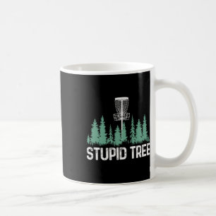 Funny Disc Golf Stupid Tree Minimalist Coffee Mug