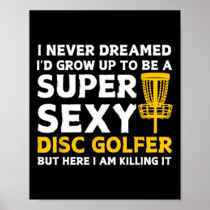 Funny Disc Golfer Art For Men Women Disc Golf Play Poster