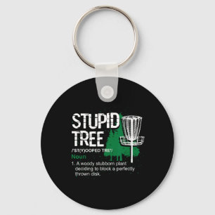 Funny Disc Golfer Gift Outdoor Sports Stupid Tree Key Ring
