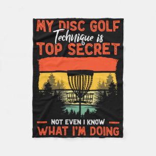 Funny Disc Golfer My Disc Golf Technique Is Top Se Fleece Blanket