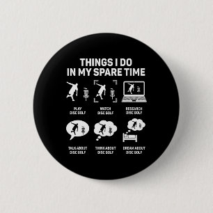 Funny Disc Golfer Quote For Disc Golf Player Frisb 6 Cm Round Badge