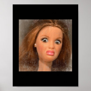 Funny Disgusting Doll Face Meme _1  Poster