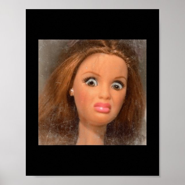 Funny Disgusting Doll Face Meme _1  Poster (Front)