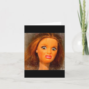 Funny Disgusting Doll Face Meme  Card