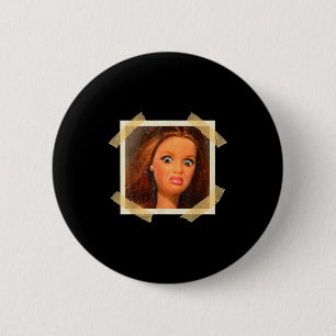Funny Disgusting Doll Face Meme Hilarious Sarcasti 6 Cm Round Badge