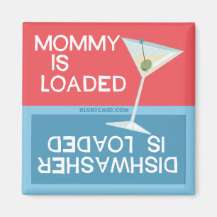 Funny dishwasher magent mummy is loaded magnet