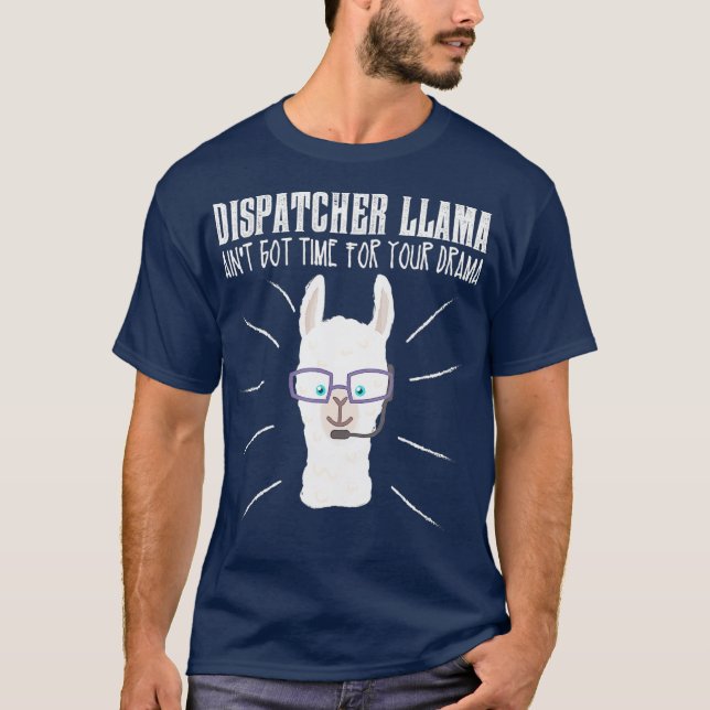 Funny Dispatcher Llama  Emergency dispatcher T-Shirt (Front)