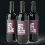 Funny distance learning online school wine label<br><div class="desc">Distance learning during a pandemic isn't really funny but this wine label is. When you're at home and want to send something funny to a friend, this wine label that says "pairs well with online school" on a teal background is perfect for both parents and teachers. The text and colour...</div>