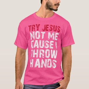 Funny Distressed Boxing Try Jesus Not Me Cause I T T-Shirt