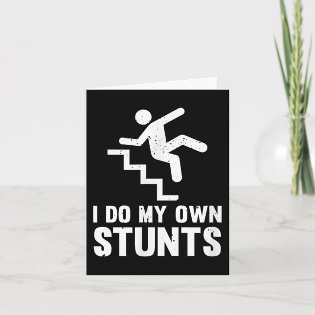 Funny Distressed I Do My Own Stunts  Card (Front)