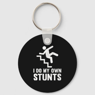Funny Distressed I Do My Own Stunts Key Ring