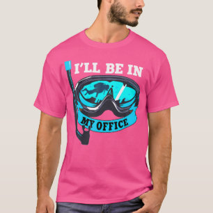 Funny Diver Saying With Snorkel And Mask For Scuba T-Shirt