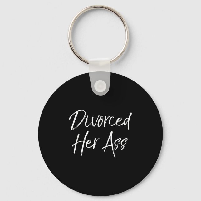 Funny Divorce Gift For Men Sarcastic Quote Divorce Key Ring (Front)