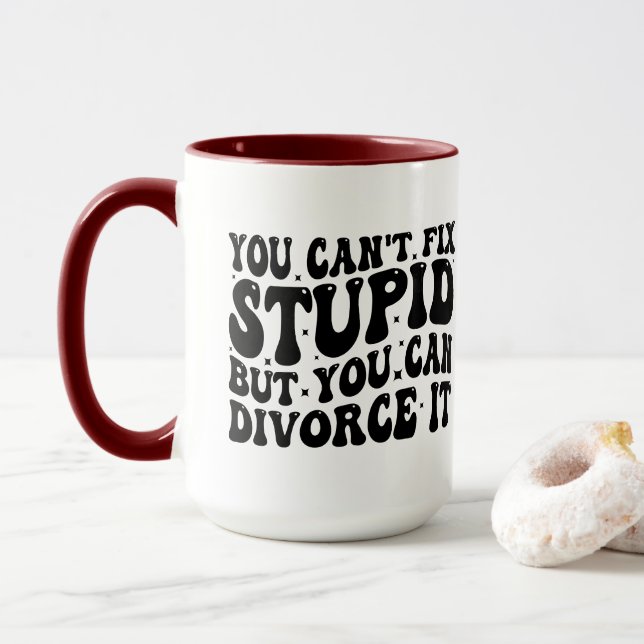 Funny Divorce Gift - You Can't Fix Stupid But, Mum Mug (With Donut)