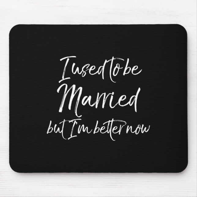 Funny Divorce Joke I Used To Be Married But I'm Be Mouse Mat (Front)