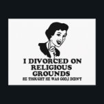 Funny divorce postcard<br><div class="desc">Funny divorce Tees and other funny divorce merchandise for any woman who is recently divorced and who lived with a man who thought he was god.</div>