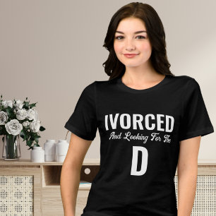 Funny Divorce Shirt - Newly Divorced Gift