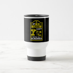 Funny DIY Fix It Repair Travel Mug