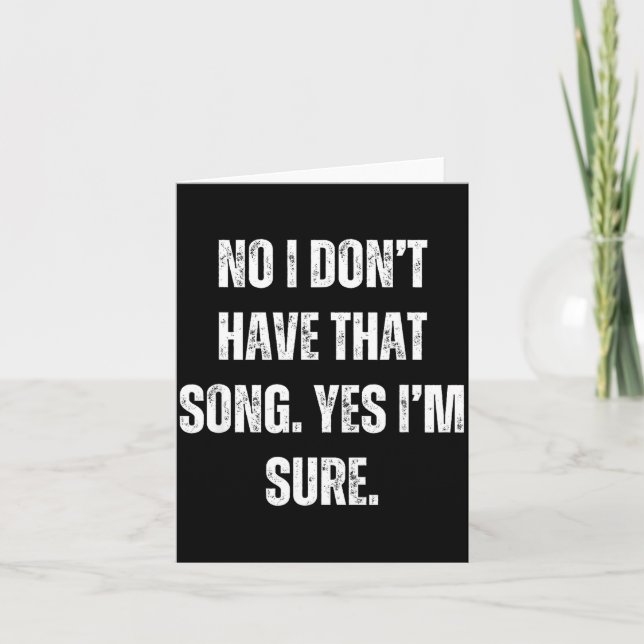 Funny Dj I Dont Have That Song Request Mens Womens Card (Front)