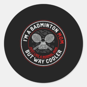 Funny Dminton Mum Shirt Women Dminton Player 3 Classic Round Sticker