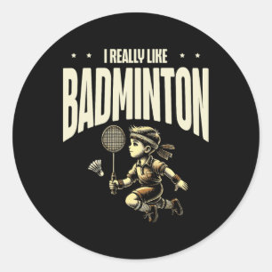 Funny Dminton Player Love Shuttle Design 4 Classic Round Sticker