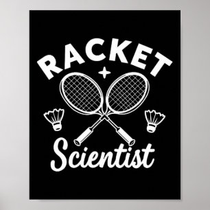 Funny Dminton Players Racket Scientist  Poster