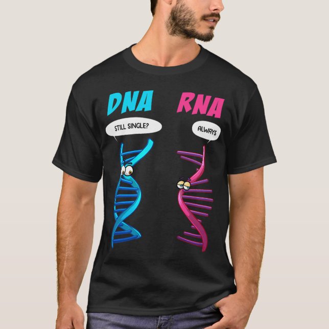 Funny DNA RNA Design Men Women Biology Genetics Bi T-Shirt (Front)