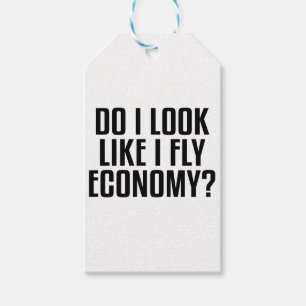 Funny Do I Look Like I Fly Economy Traveller Quote Gift Tags