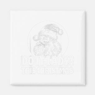 Funny Do It This Christmas Holiday Festive Magnet