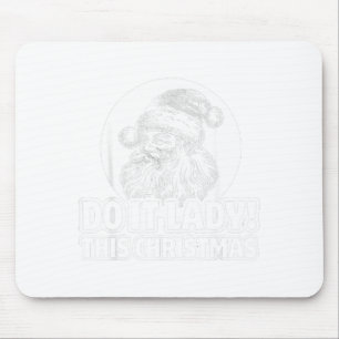 Funny Do It This Christmas Holiday Festive  Mouse Mat