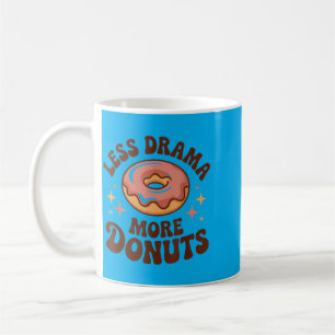 Funny Do Less Drama More Dos Coffee Mug