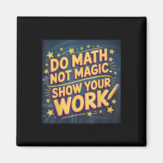 Funny Do Math Not Magic Teacher Back To School Mat Magnet (Front)