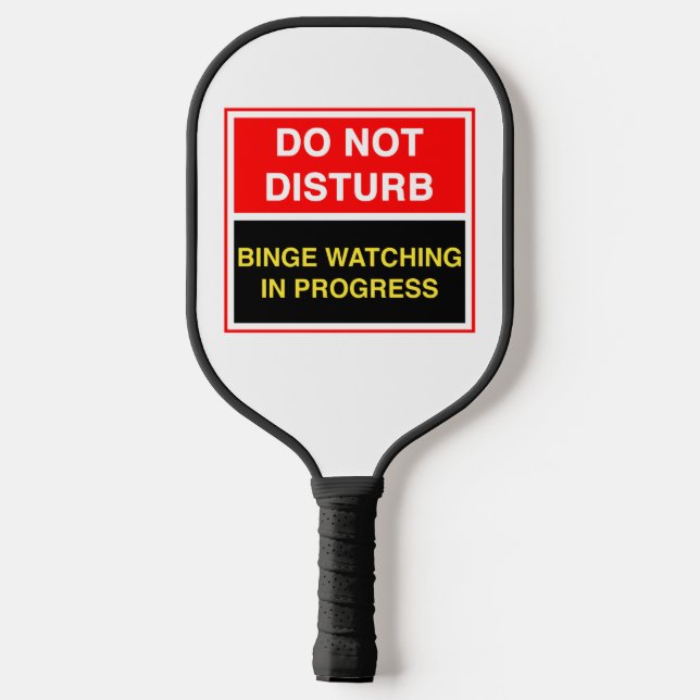 Funny Do Not Disturb Binge Watching In Progress TV Pickleball Paddle (Back)